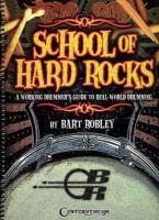 School of Hard Rocks: A Working Drummers Guide to Real-World Drumming