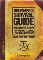 Drummers Survival Guide: Pre-Prepped Charts for Writing, Teaching, Learning & Reference