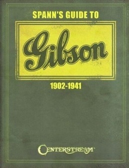 Spann's Guide to Gibson 1902-1941