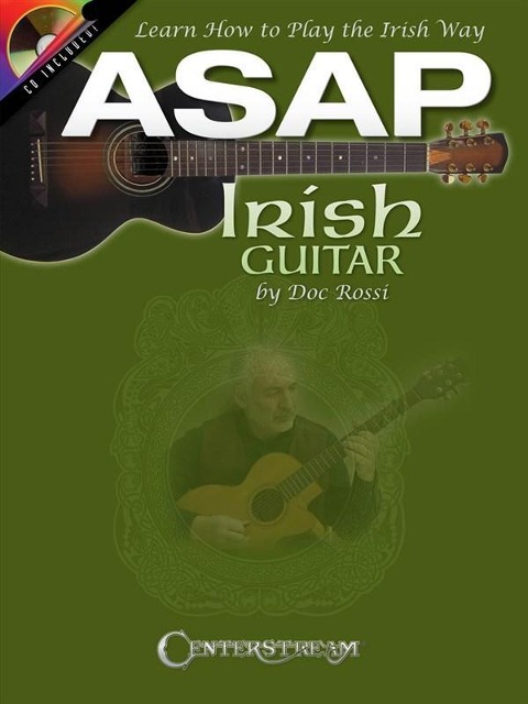 ASAP Irish Guitar: Learn How to Play the Irish Way