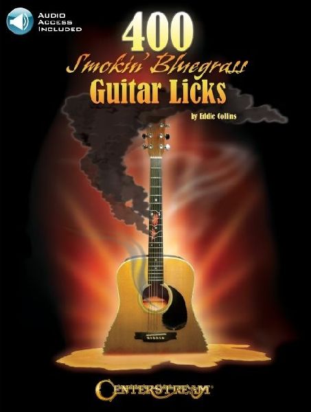 400 Smokin Bluegrass Guitar Licks by Eddie Collins with Online Audio Access Included