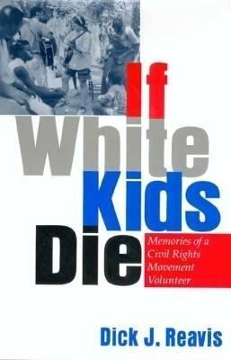 If White Kids Die: Memories of a Civil Rights Movement Volunteer