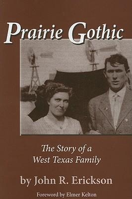 Prairie Gothic: The Story of a West Texas Family