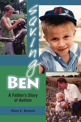 Saving Ben: A Fathers Story of Autism