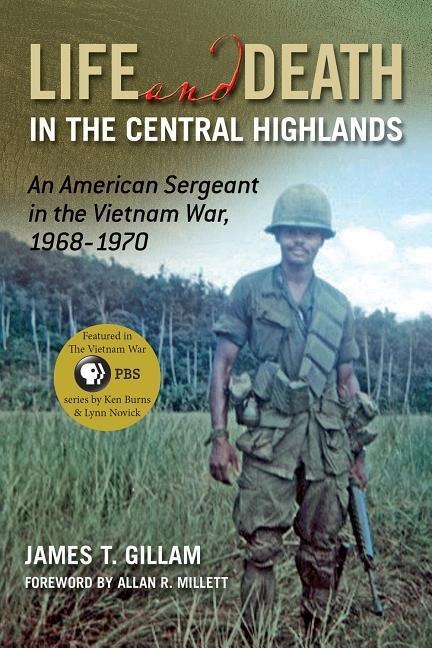 Life and Death in the Central Highlands: An American Sergeant in the Vietnam War, 1968-1970 Volume 5