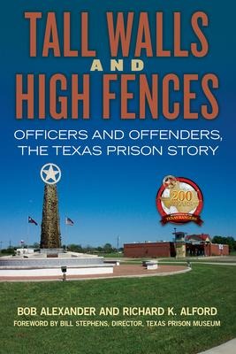 Tall Walls and High Fences, 12: Officers and Offenders, the Texas Prison Story