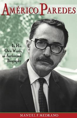 Americo Paredes, 5: In His Own Words, an Authorized Biography