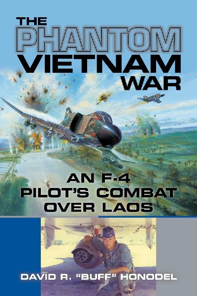 The Phantom Vietnam War: An F-4 Pilots Combat Over Laos Volume 12