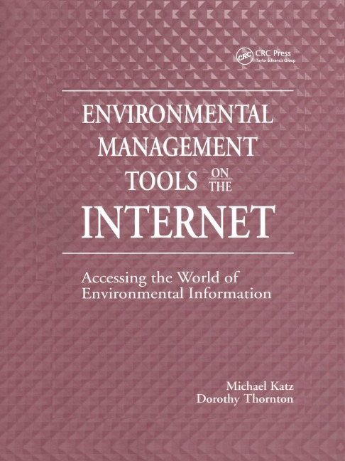 Environmental Management Tools on the Internet: Accessing the World of Environmental Information