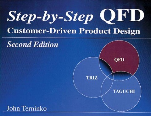 Step-By-Step QFD: Customer-Driven Product Design, Second Edition