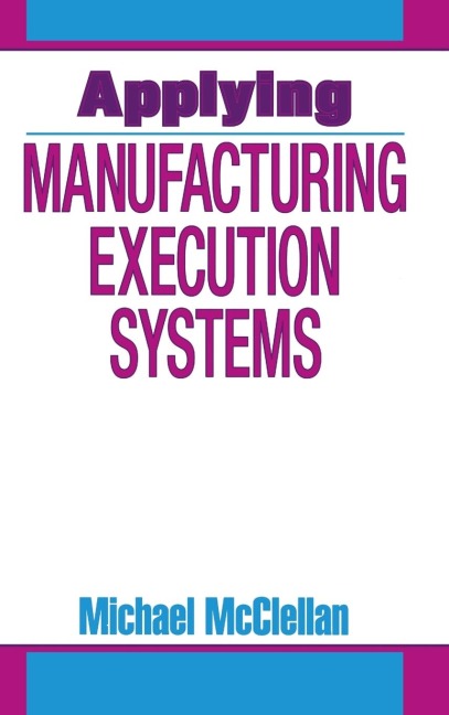 Applying Manufacturing Execution Systems