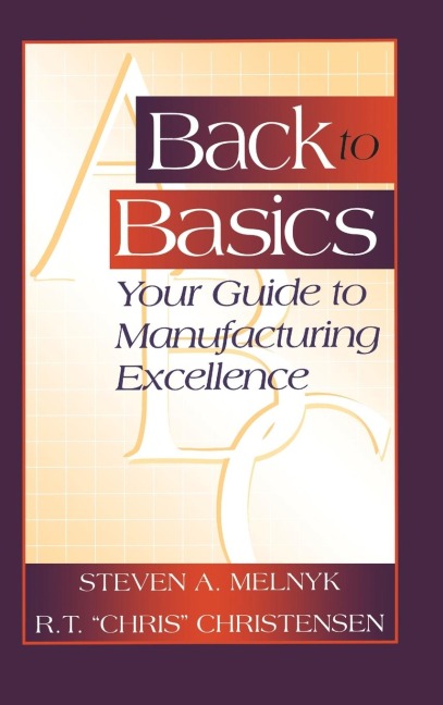 Back to Basics: Your Guide to Manufacturing Excellence