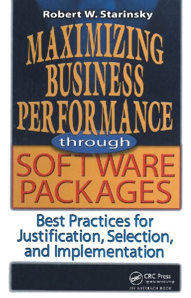 Maximizing Business Performance Through Software Packages: Best Practices for Justification, Selection, and Implementation