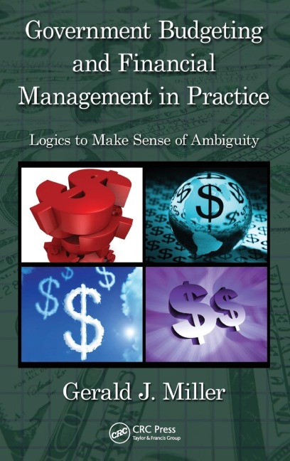Government Budgeting and Financial Management in Practice: Logics to Make Sense of Ambiguity