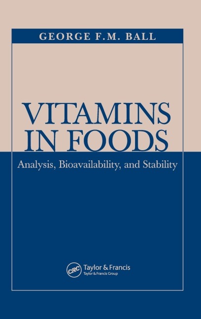 Vitamins In Foods: Analysis, Bioavailability, and Stability