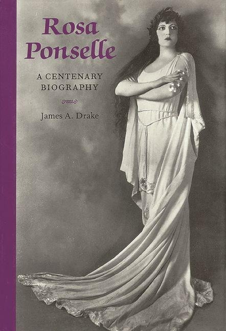Rosa Ponselle: A Centenary Biography