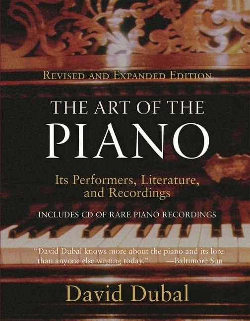 The Art of the Piano: Its Performers, Literature and Recordings