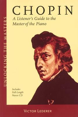 Chopin: A Listeners Guide to the Master of the Piano