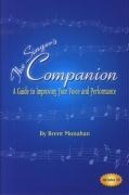 The Singers Companion: A Guide to Improving Your Voice and Performance