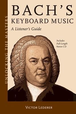 Bachs Keyboard Music: A Listeners Guide