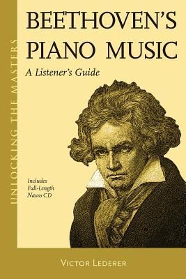 Beethovens Piano Music: A Listeners Guide