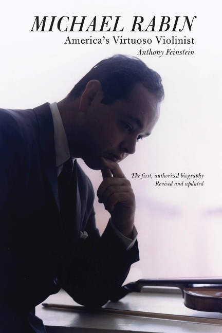 Michael Rabin: Americas Virtuoso Violinist
