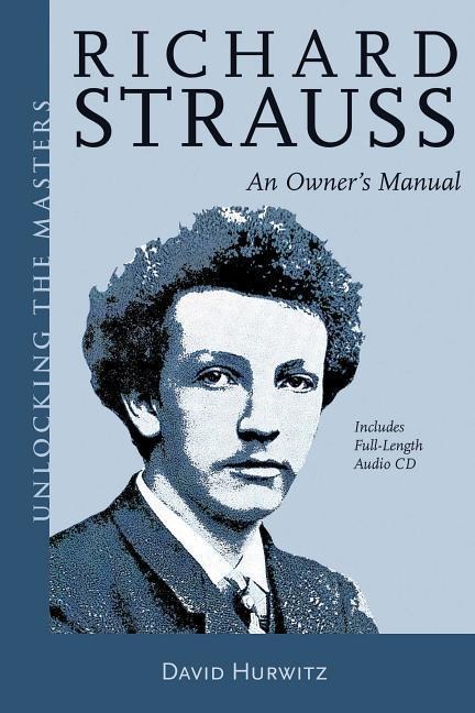 Richard Strauss: An Owners Manual