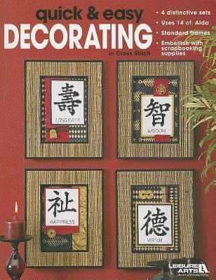 Quick & Easy Decorating: In Cross Stitch; 4 Distinctive Sets; Uses 14 Ct. Aida; Standard Frames; Embellish with Scrapbooking Supplies