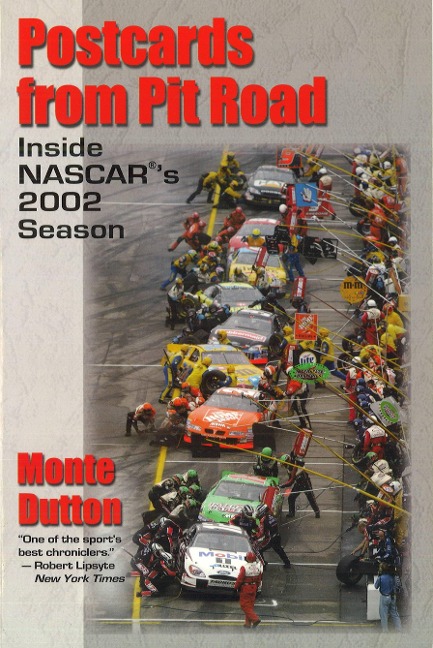 Postcards from Pit Road: Inside NASCARs 2002 Season