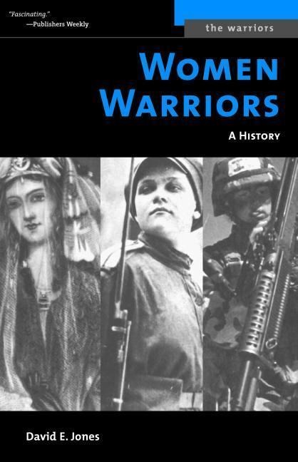Women Warriors: A History (Revised)