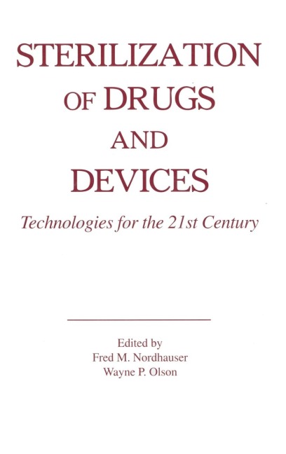 Sterilization of Drugs and Devices: Technologies for the 21st Century