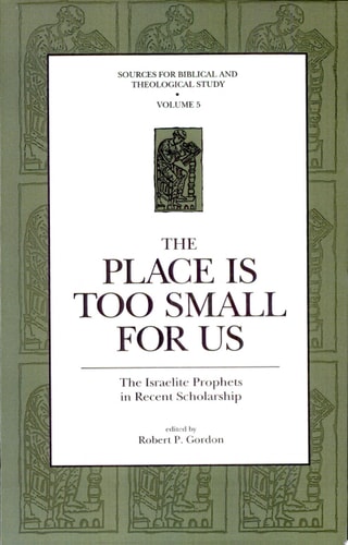 "The Place is Too Small for Us" The Israelite Prophets in Recent Scholarship