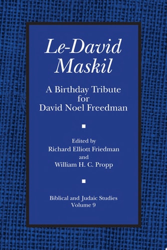 Le-David Maskil A Birthday Tribute for David Noel Freedman