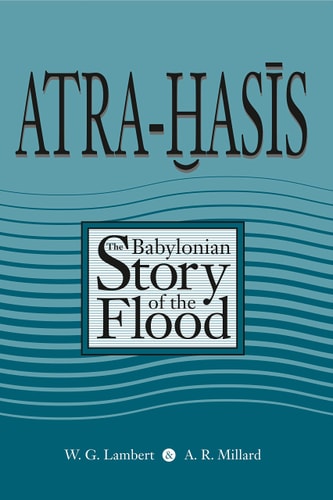 Atra-Hasis The Babylonian Story of the Flood