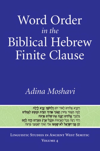Word Order in the Biblical Hebrew Finite Clause A Syntactic and Pragmatic Analysis of Preposing