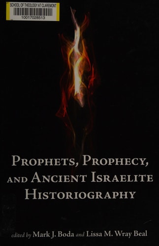 Prophets, Prophecy, and Ancient Israelite Historiography