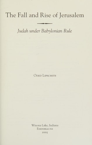 The Fall and Rise of Jerusalem Judah Under Babylonian Rule