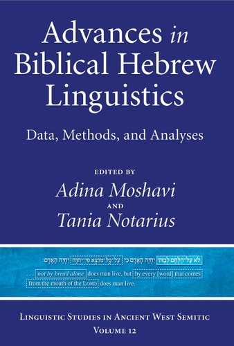Advances in Biblical Hebrew Linguistics Data, Methods, and Analyses