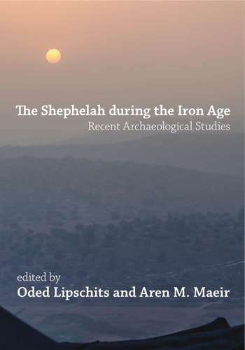 The Shephelah During the Iron Age Recent Archaeological Studies