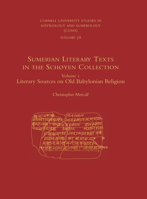 Sumerian Literary Texts in the Schøyen Collection: Volume 1: Literary Sources on Old Babylonian Religion