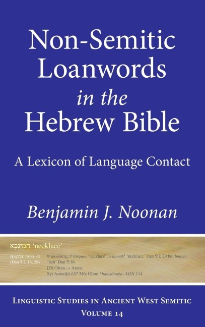 Non-Semitic Loanwords in the Hebrew Bible: A Lexicon of Language Contact