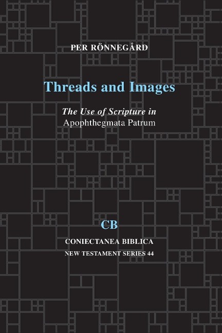 Threads and Images: The Use of Scripture in Apophthegmata Patrum