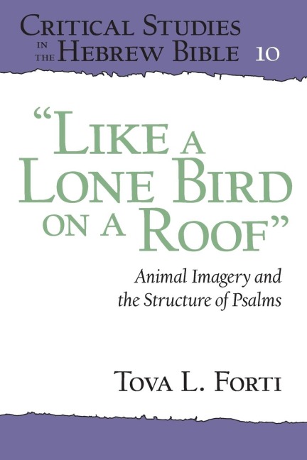 Like a Lone Bird on a Roof: Animal Imagery and the Structure of Psalms