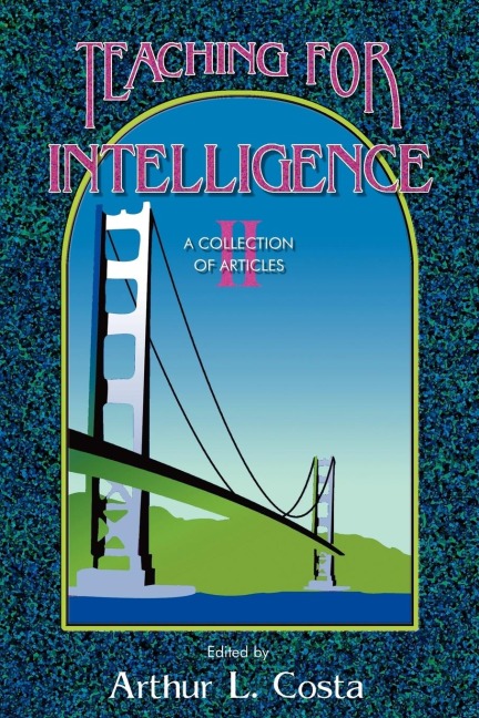Teaching for Intelligence II: A Collection of Articles