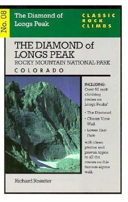 Classic Rock Climbs No. 08 The Diamond of Longs Peak, Rock Mountain National Par