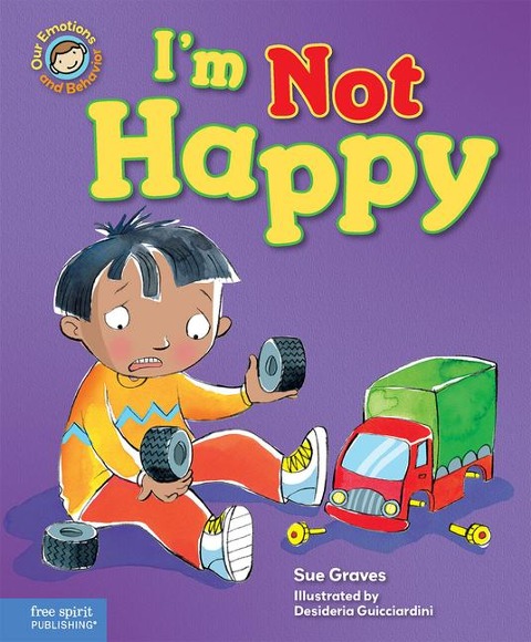 Im Not Happy: A Book about Feeling Sad