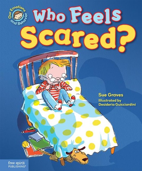 Who Feels Scared?: A Book about Being Afraid