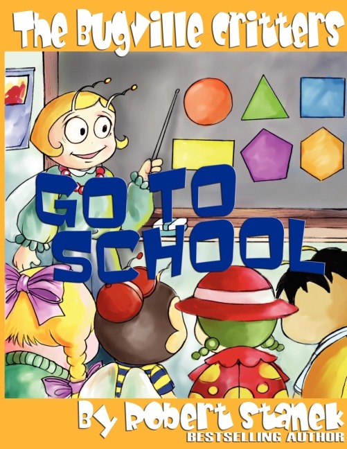 The Bugville Critters Go to School (Buster Bees Adventures Series #2, The Bugville Critters)