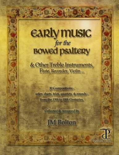 Early Music for the Bowed Psaltery
