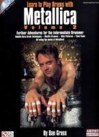 Learn to Play Drums with Metallica - Volume 2: Further Adventures for the Intermediate Drummer